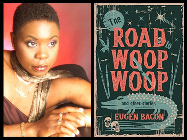 The Road to Woop Woop by Eugen Bacon