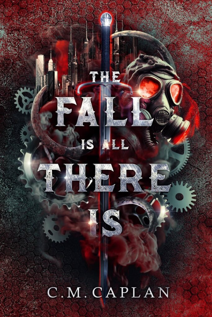 The Fall is All There Is by C.M. Caplan