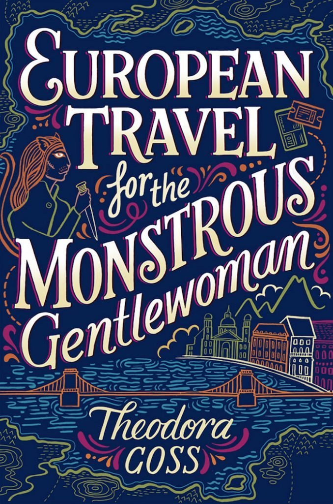 European Travel for the Monstrous Gentlewoman by Theodora Goss